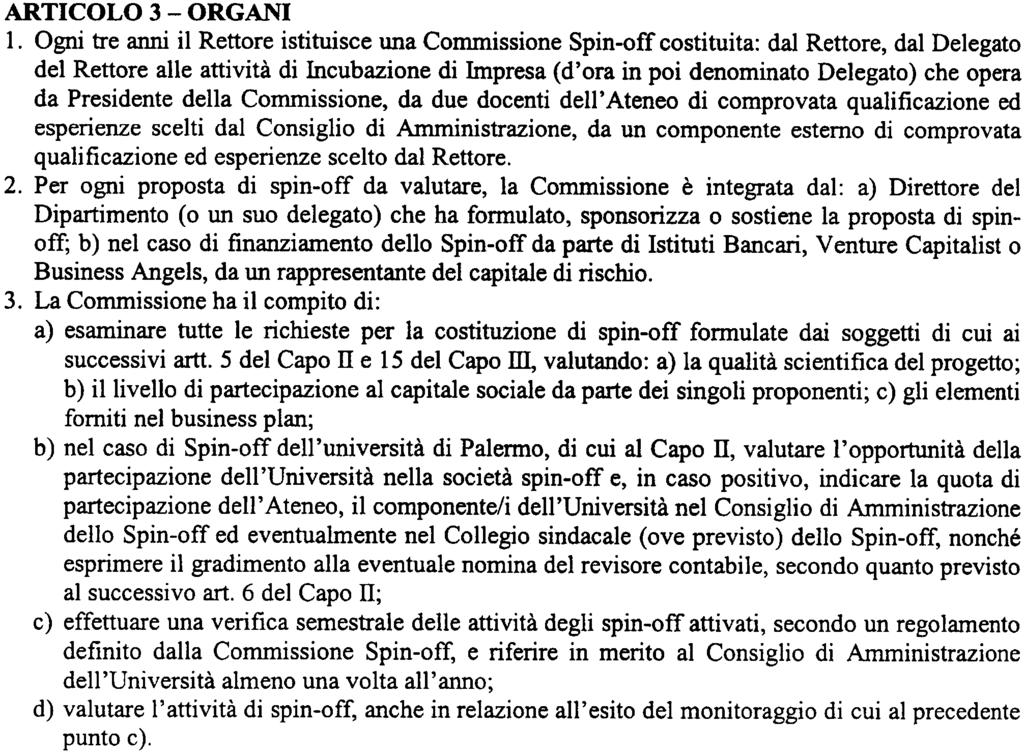 Tali Spin-off sono regolamentati al successivo CAPO ll. 3.