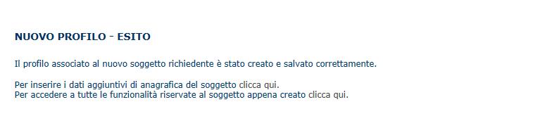 rappresentante legale o suo procuratore speciale) - Il sistema non consente l inserimento di un codice fiscale e partita IVA se risultano già censiti a sistema.