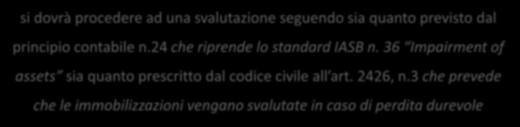 RECUPERABILE si dovrà procedere ad una svalutazione seguendo sia quanto previsto dal principio contabile n.