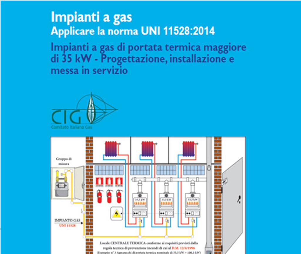 UNI 11528:2014 Impianti a gas di portata termica maggiore