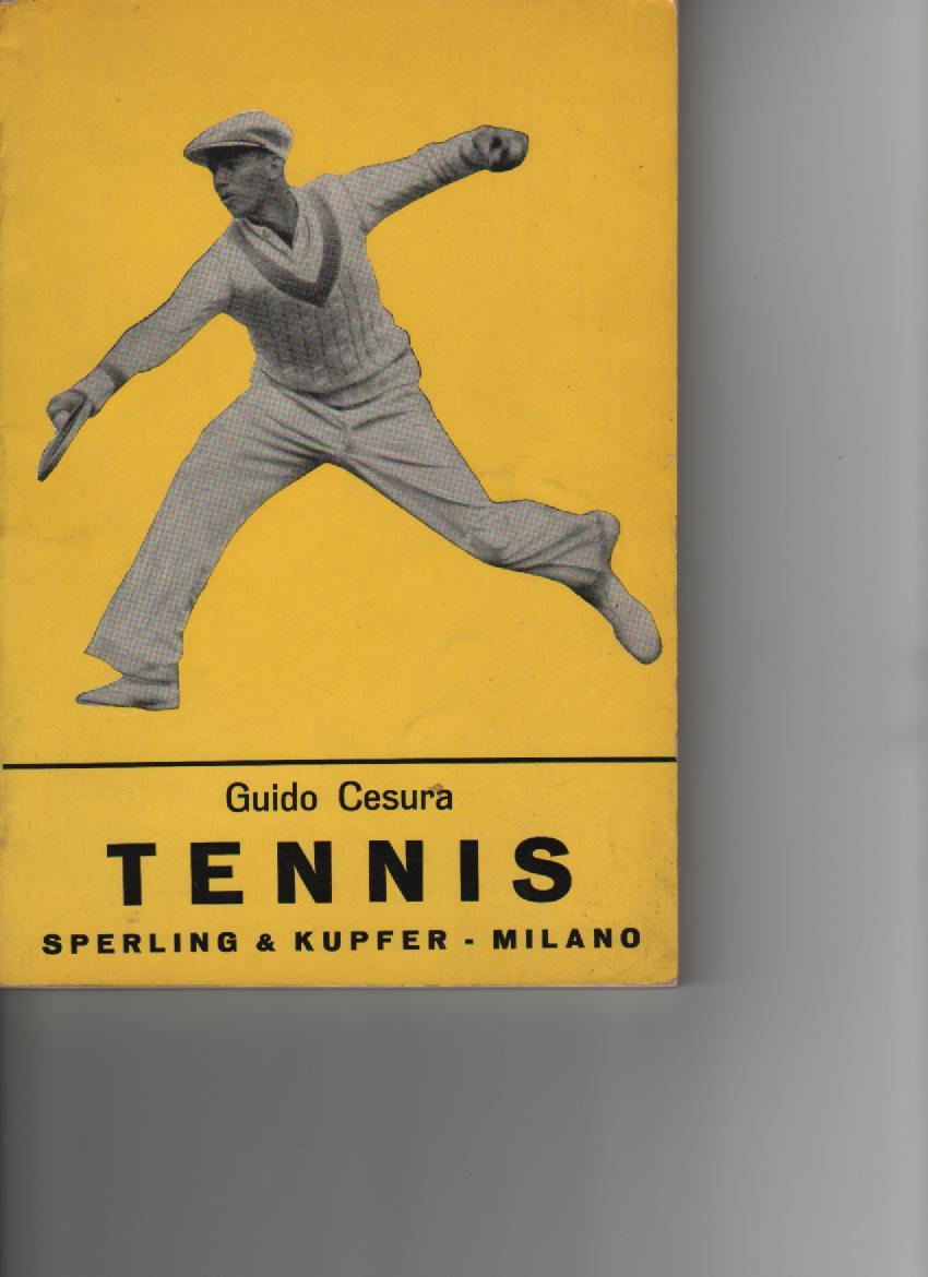 quell' epoca e di come si viveva il tennis. Tennis Autore : Guido Cesura Editore: Sperling & Kupfer Milano ediz.