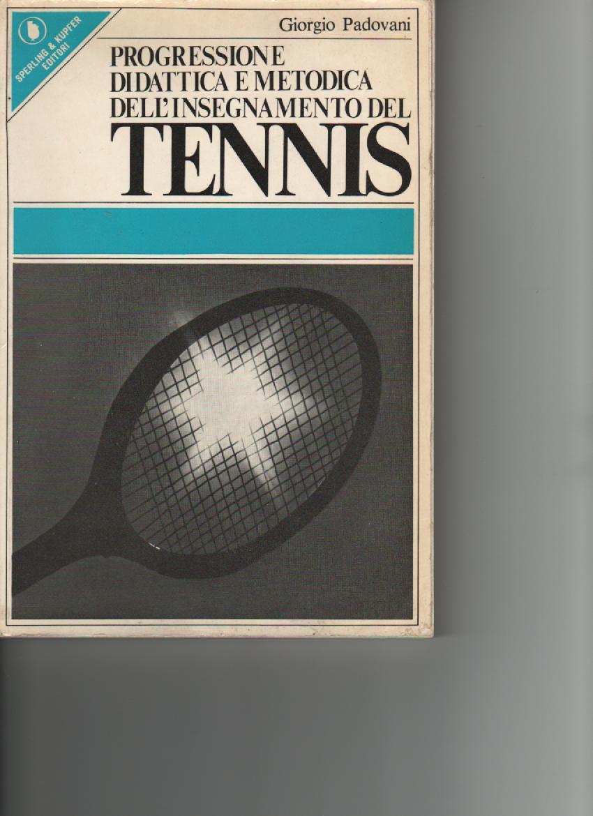 Progressione didattica e metodica dell' insegnamento del tennis Autore : Giorgio Padovani Editore:Sperling &