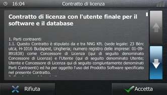 2 Guida introduttiva Il software è ottimizzato per l uso in auto. e può essere facilmente utilizzato toccando i pulsanti su schermo e le mappe con le punte delle dita.