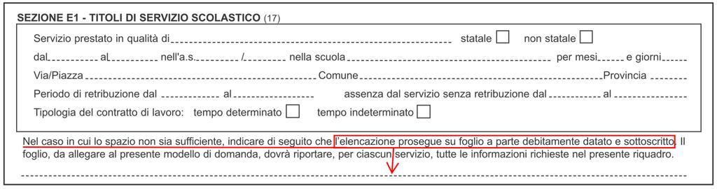 Dalla dichiarazione resa dall'aspirante devono risultare in modo analitico: i periodi di servizio prestati per ciascun anno scolastico; il tipo di servizio prestato, la scuola in cui il servizio è