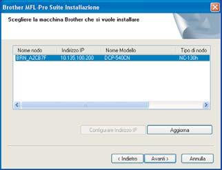 Installazione driver e software Windows 15 Se l'apparecchio è configurato per la rete, scegliere l'apparecchio dall'elenco, quindi fare clic su Avanti.