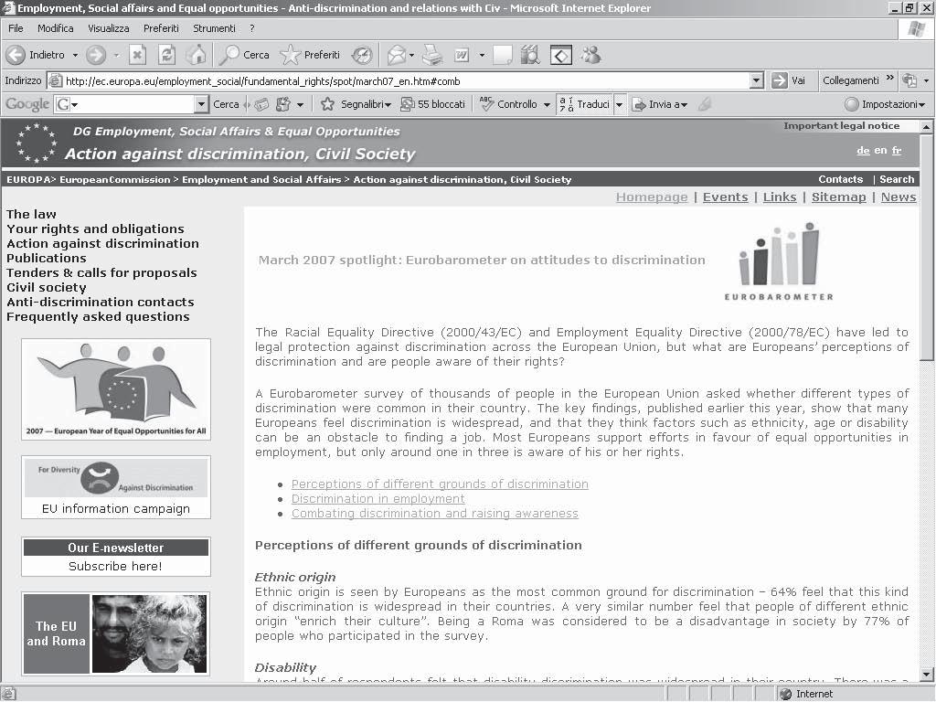 Figura 2 Eurobarometro sulla discriminazione For Diversity, Against Discrimination : la campagna europea contro la discriminazione in Europa www.stop-discrimination.