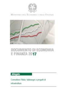 Obiettivo: un trasporto pubblico «europeo» Nuovi strumenti L Allegato al DEF 2017 Con il DEF 2017 è stato approvato l Allegato «Connettere l Italia: fabbisogni e progetti infrastrutturali» Nuova