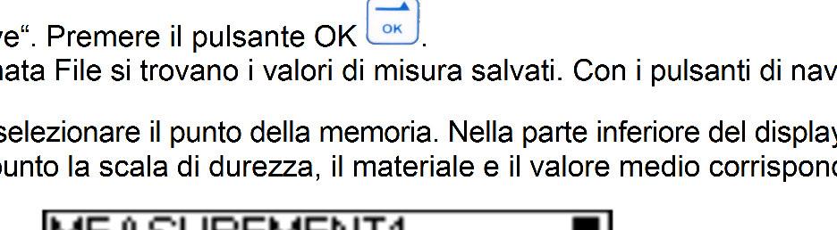 Si entra nel menu principale. 2. Nel menu principale, usare i pulsanti di navigazione e, per selezionare il punto Archive. Premere il pulsante OK. 3.