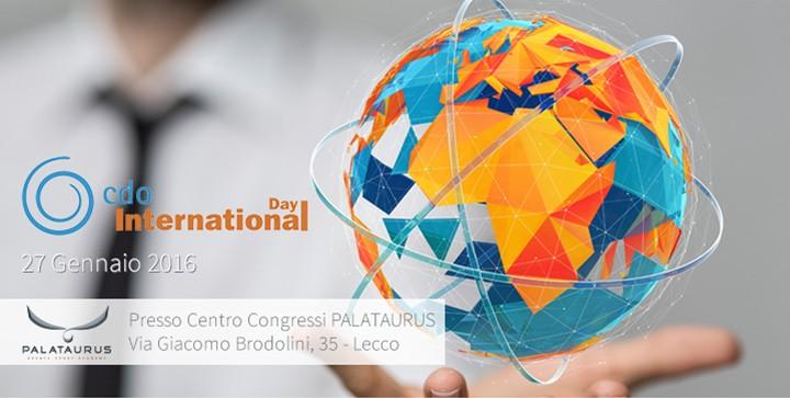 presentano CDO International Day - 27 Gennaio 2016 Giornata all insegna dell internazionalizzazione con possibilità di valutare in modo concreto la fattibilità e le condizioni d accesso e