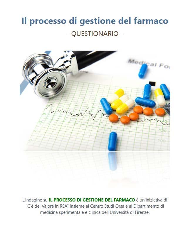 Questionario 72 RSA coinvolte 109 domande 7 aspetti indagati - accoglienza - presa in carico dei farmaci - gestione della