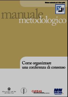 ORGANIZZAZIONE DELLA CONSENSUS CONFERENCE Comitato Promotore Comitato