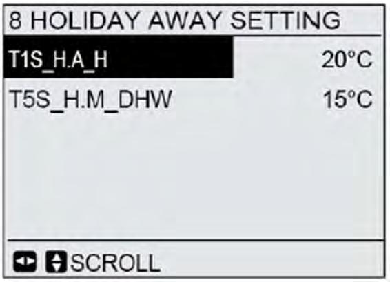 Quando il cursore si trova su T1S_H.A._H o T5S_H.M_DHW usare e per scorrere e regolare il parametro. T1S_H.A._H è la temperatura dell'acqua in uscita di destinazione per la modalità di riscaldamento quando si è nel periodo di vacanza.