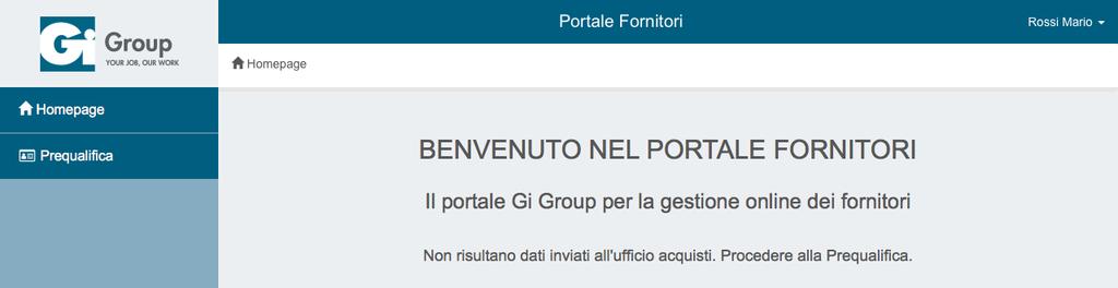 PRIMO ACCESSO AL PORTALE Una volta che il fornitore ha completato la procedura di registrazione e ricevuto le credenziali di accesso via mail, è in grado di effettuare l accesso al portale.