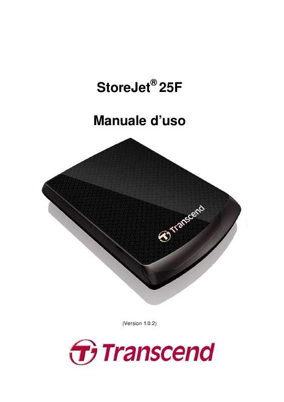 Istruzioni dettagliate per l'uso sono nel manuale Istruzioni per l'uso TRANSCEND STOREJET 25F Manuale d'uso TRANSCEND STOREJET 25F Istruzioni d'uso TRANSCEND