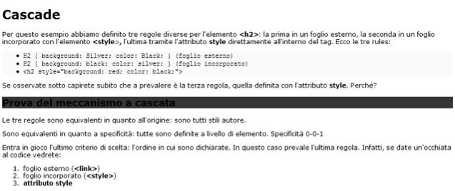 Regole di precedenza: un esempio Regole di precedenza: un esempio I selettori L albero del documento Un documento (X) può essere visto come un albero i cui nodi sono rappresentati dai tag <html>