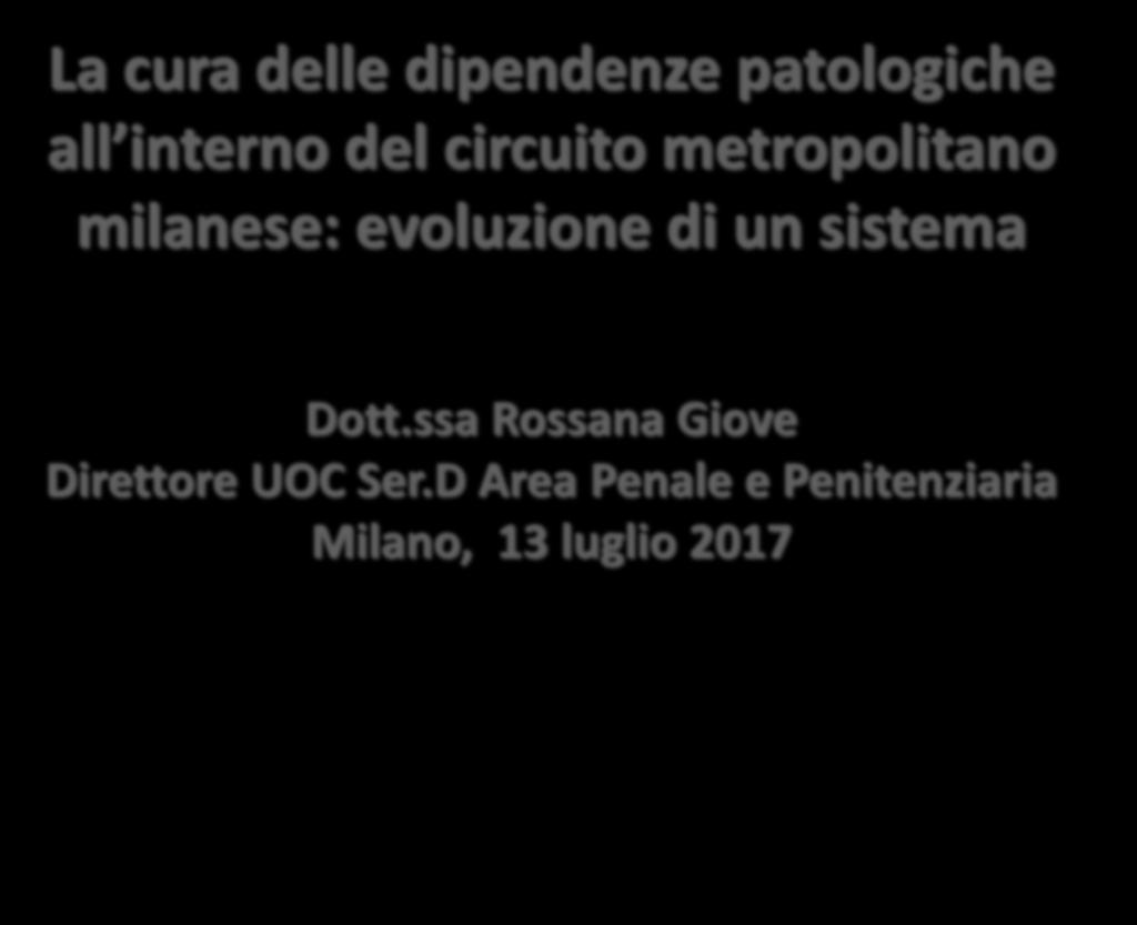 La cura delle dipendenze patologiche all interno del circuito metropolitano milanese: evoluzione di