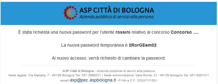 La password provvisoria inviata sarà da utilizzarsi per il primo accesso, poi al