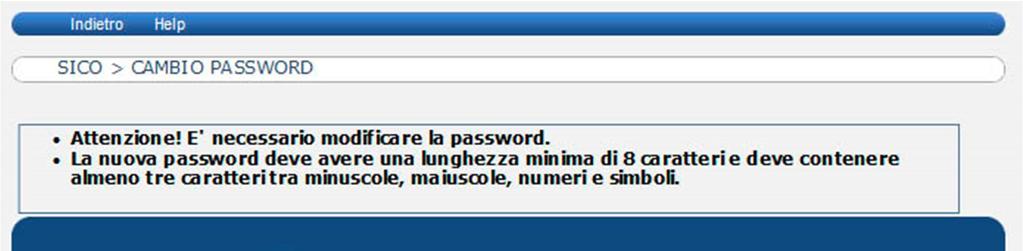 Nella schermata che si presenta dopo l accesso, l utente potrà immettere la password desiderata nel campo Nuova Password e ripeterne la digitazione nel campo Conferma Nuova