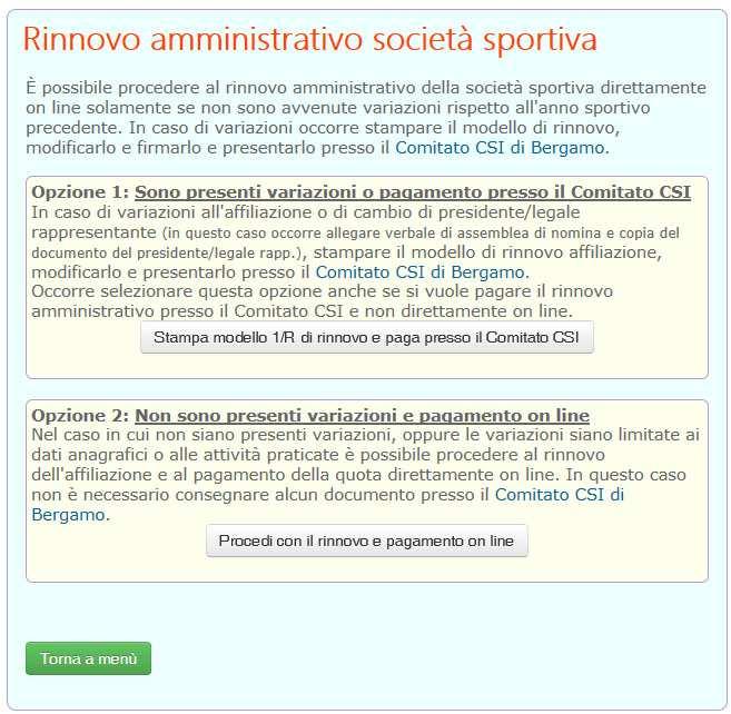 presentata alla segreteria provinciale esclusivamente dal presidente società) AFFILIAZIONE Tutte le società sportive che intendono affiliarsi devono