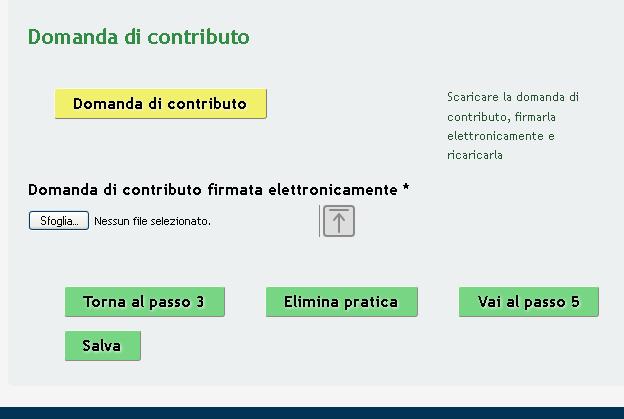 È necessario caricare la Domanda di contributo firmata digitalmente dal Rappresentante legale.