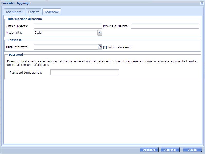 Figura 18: Schermata che consente l inserimento di un nuovo paziente - Addizionale Finchè non vengono inseriti tutti i campi obbligatori (Nome, Cognome, Data di Nascita e Codice Fiscale) resta