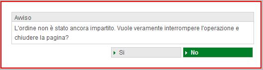 A questo punto l utente può decidere di interrompere l operazione, oppure cliccando sul pulsante No tornare sulla pagina della conferma ordine. 3. Acquisto con opzione "start buy" Attenzione!