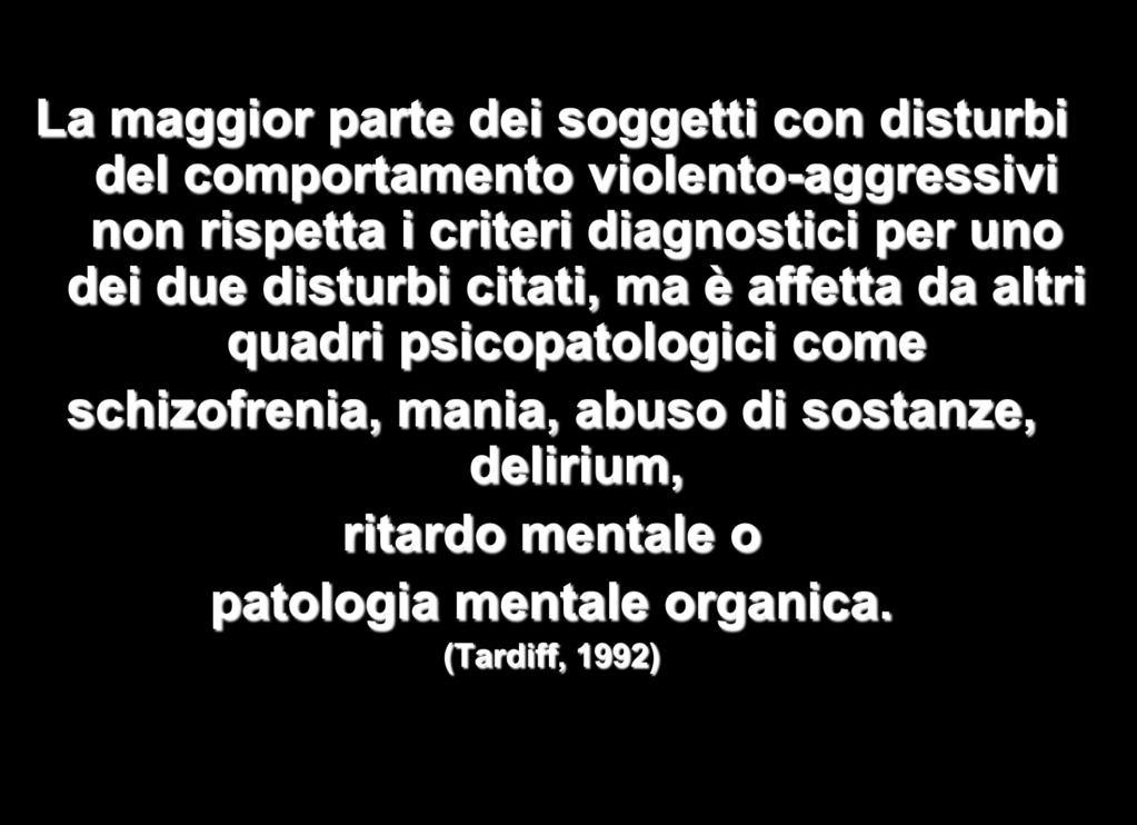 La maggior parte dei soggetti con disturbi del