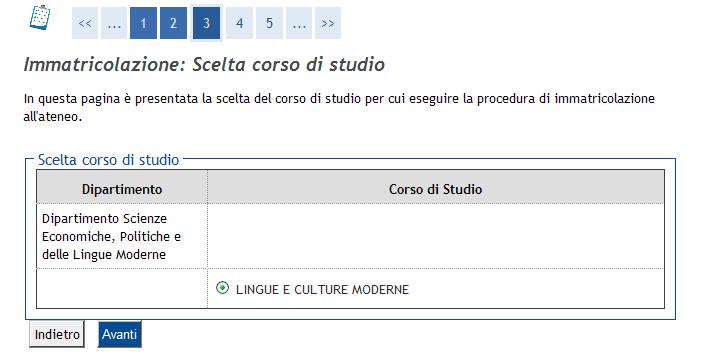 Selezionare Corso di Laurea Magistrale e premere AVANTI. Scelta corso di studio In questa sezione appariranno i soli corsi a cui lo studente può iscriversi.