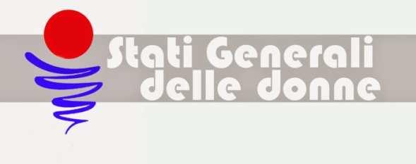 Stati Generali delle Donne Lombardia 11 Maggio 2015. H 9:30 18:30.