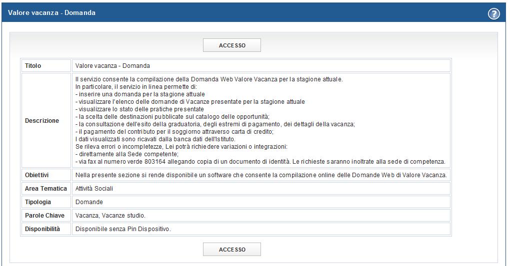 Accedendo alla procedura, sarà possibile: Presentare domanda per il