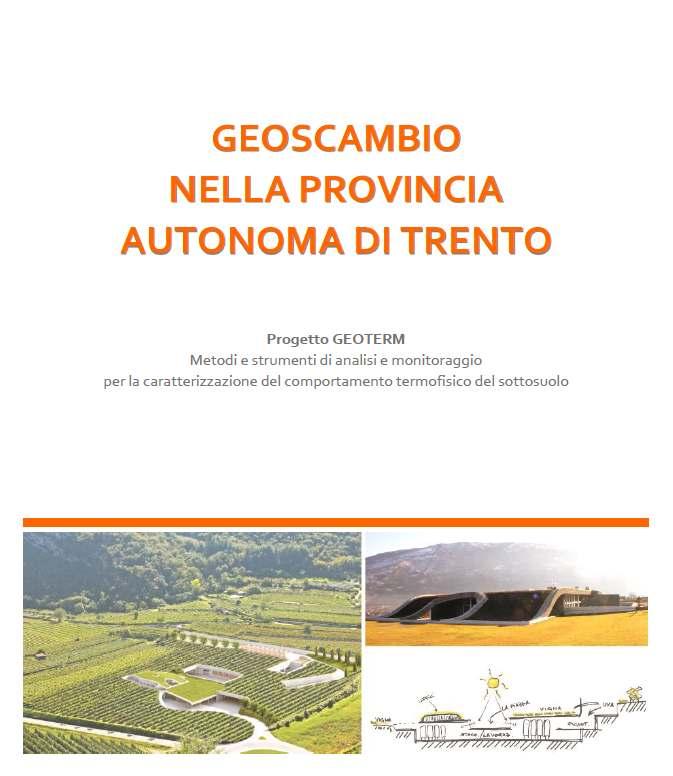 potenzialità del territorio della Provincia Autonoma di Trento ad ospitare diffusamente impianti di scambio termico con il sottosuolo accoppiati a pompa di calore per la climatizzazione (sistemi di