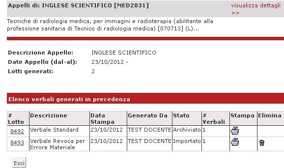 Questo verbale va a sostituire il precedente che si è voluto modificare ed è equivalente ai normali verbali: potrà quindi essere nuovamente modificato o cancellato.