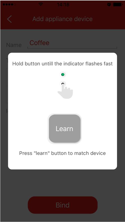 3. Premere il pulsante Learn sul fianco dello Smart Plug RF per almeno 5 secondi. La spia LED dello Smart Plug RF inizia a lampeggiare, indicando di essere pronto all'abbinamento. 4.