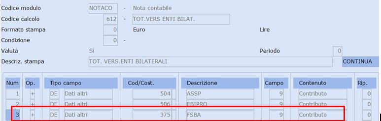 tasto "F9-Registrazione righi". Richiamare la tabella di calcolo "Tot. Vers.