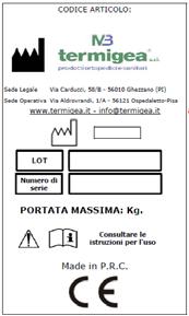 Etichettatura 5. Installazione ed Uso La carrozzina pieghevole viene consegnata già montata e pronto per l uso. Non è quindi necessario alcun attrezzo.