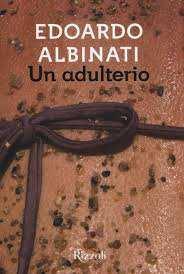 Albinati, Edoardo: Un adulterio (2017) -