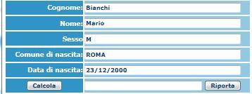 cliccare su "Calcola" e poi "Riporta" per inserirlo. DATI RELATIVI ALLA RESIDENZA N.B.: Nel caso di allievi stranieri, per ovvi motivi, inserire il domicilio in Italia e non la residenza estera.