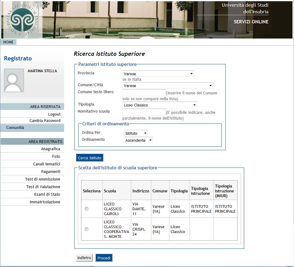 18 selezionare le scelte e cliccare su Procedi inserire alcuni dati per cercare l Istituto superiore e cliccare su Cerca