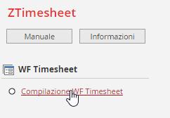 Una volta effettuato l accesso all applicativo, sarà possibile richiamare la compilazione del timesheet dal Menu Veloce: Oppure dagli applicativi Nel