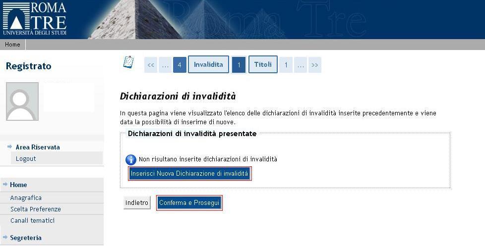 Presentazione della dichiarazione d invalidità È ora possibile inserire nel sistema una dichiarazione d invalidità tramite l apposito tasto (vedi paragrafo seguente);