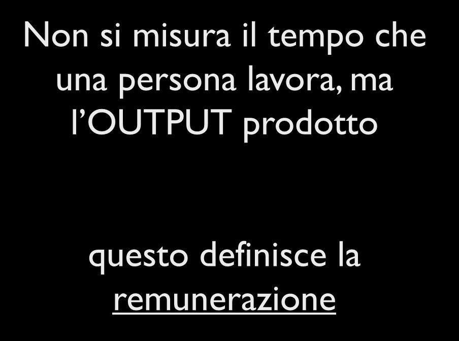 lavora, ma l OUTPUT prodotto questo