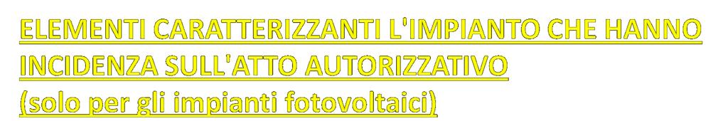 POTENZA DELL'IMPIANTO (P 6kW; P 20kW; P>20kW; P>1MW INTEGRAZIONE ARCHITETTONICA