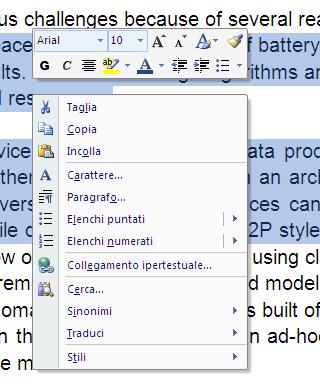 il puntatore del mouse nella posizione finale e rilasciare il tasto L INTERFACCIA DI WORD I menu di scelta rapida Si