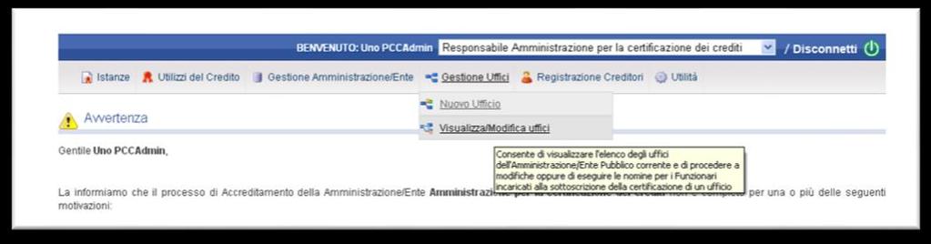 Figura 2 Figura 3 Per ciascuno degli uffici presenti nell elenco è possibile: visualizzare e modificare i dati (icona ); specificare o modificare l elenco degli Incaricati delegati alla