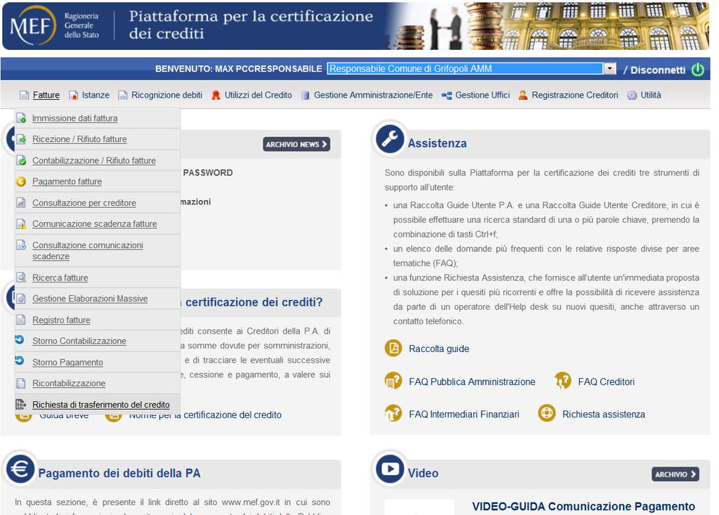 14.1. Istruzioni operative La funzione Richiesta di Trasferimento del credito è disponibile per il Responsabile dell amministrazione/ente e per gli incaricati appartenenti all ufficio PCC predefinito.