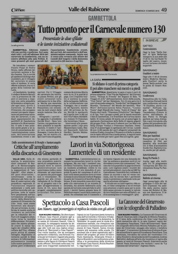 Pagina 49 Corriere di Romagna (ed. Forlì Cesena) Comune di San Mauro Spettacolo a Casa Pascoli San Mauro, oggi pomeriggio si replica la visita con gli attori SAN MAURO PASCOLI.