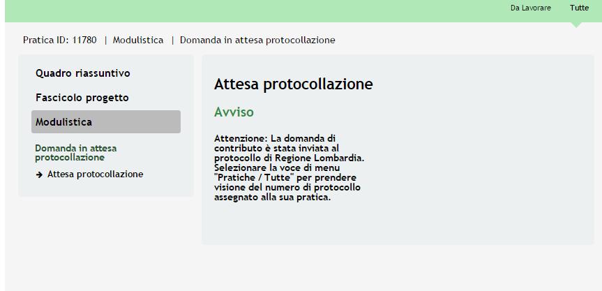 Figura 25 Attesa protocollazione Dall area Pratiche, selezionando la voce Tutte si