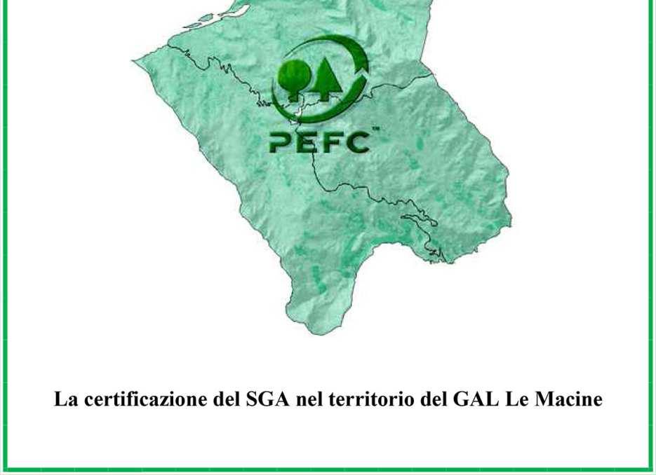 PROGETTI SIGNIFICATIVI SOSTENIBILITA AMBIENTALE - CERTIFICAZIONE PEFC Foresta Regionale di Gallipoli Cognato: La PEFC (Programme for Endorsement of Forest Certification) è uno schema di