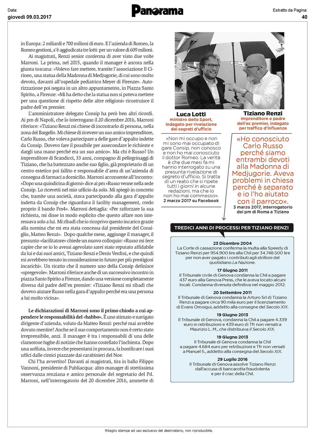 in Europa: 2 miliardi e 700 milioni di euro. E l'azienda di Romeo, la Romeo gestioni, s'è aggiudicata tre lotti: per un valore di 609 milioni.