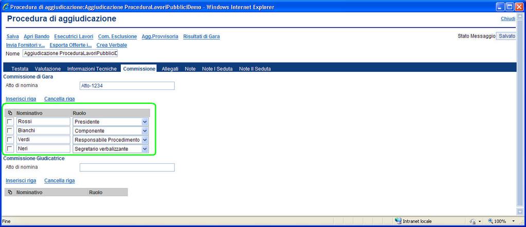 Prima di procedere con la fase iniziale del processo (fase di valutazione) è opportuno inserire i nominativi dei partecipanti alle Commissioni di Gara.